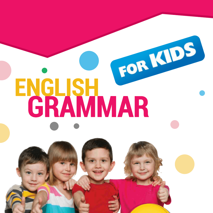 Ngữ pháp cho tiếng Anh trẻ em